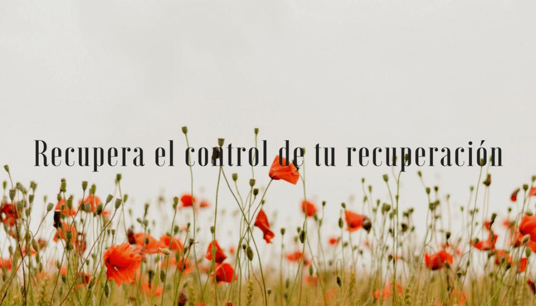 Recupera el control de tu recuperación